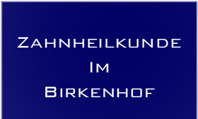 featured image thumbnail for post Zahnheilkunde Birkenhof
